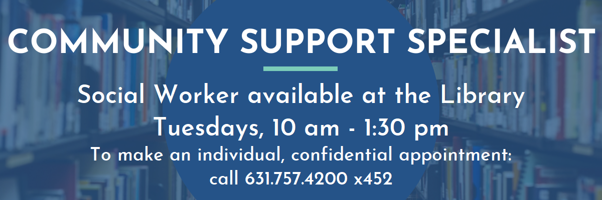 Community Support Specialist (Social Worker) at the Library Tuesdays 10am-130p