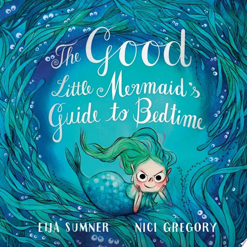 Image for "The Good Little Mermaid&#039;s Guide to Bedtime"