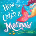 Image for "How to Catch a Mermaid"