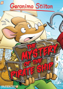 Image for "Geronimo Stilton Graphic Novels #17: The Mystery of the Pirate Ship"