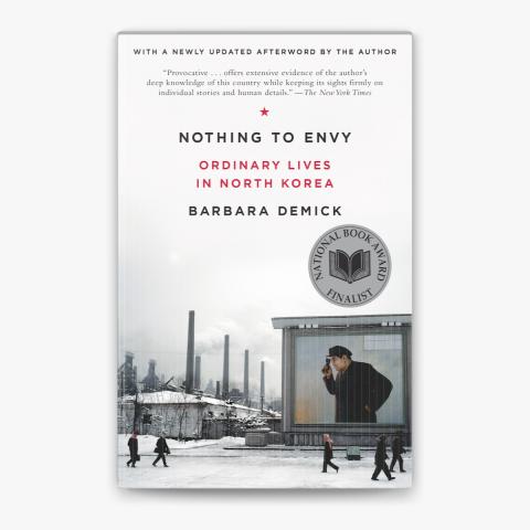 Nothing to Envy: Ordinary Lives in North Korea by Barbara Demick book cover