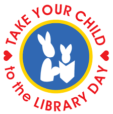 take your child to the library day sign