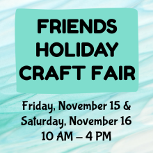 Friends Holiday Craft Fair