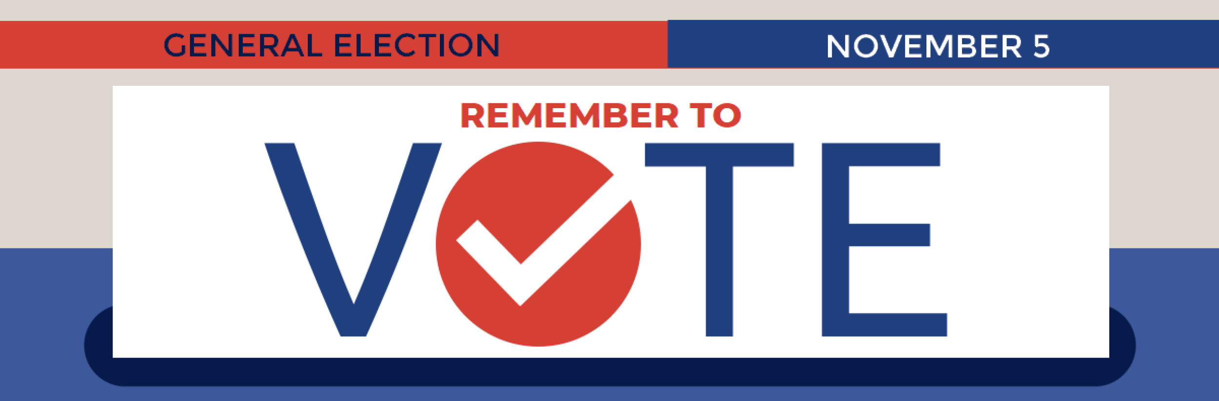 Image for "Remember to Vote, General Election on Tuesday, November 5"